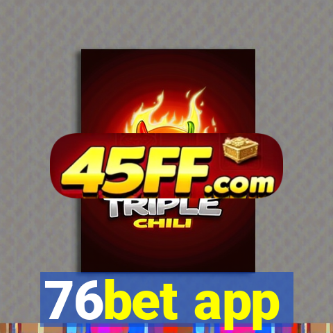 76bet app
